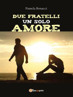 cover image of Due fratelli un solo amore